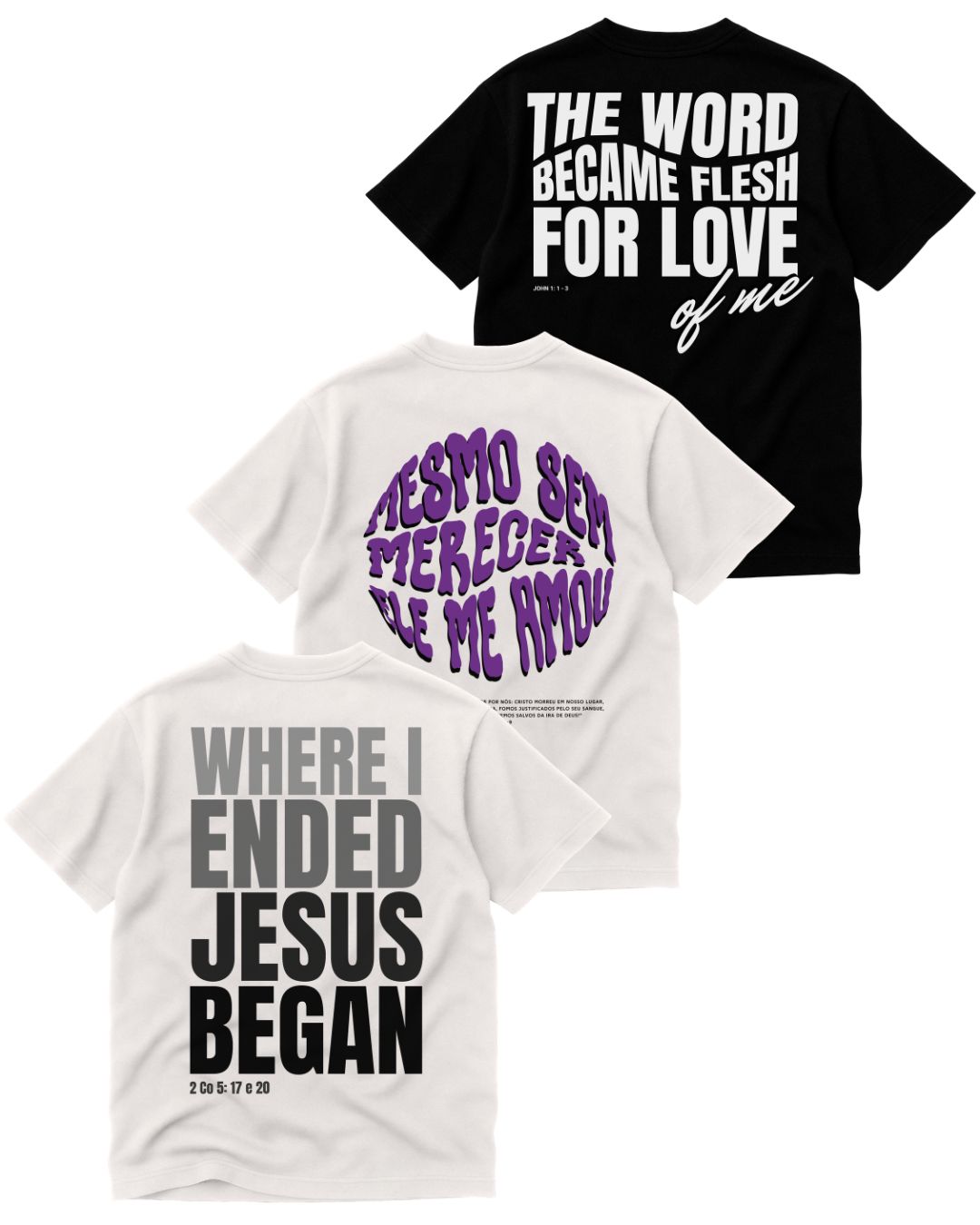 Kit 3 Camisetas Oversized - Jesus Began, Ele me amou e The word
